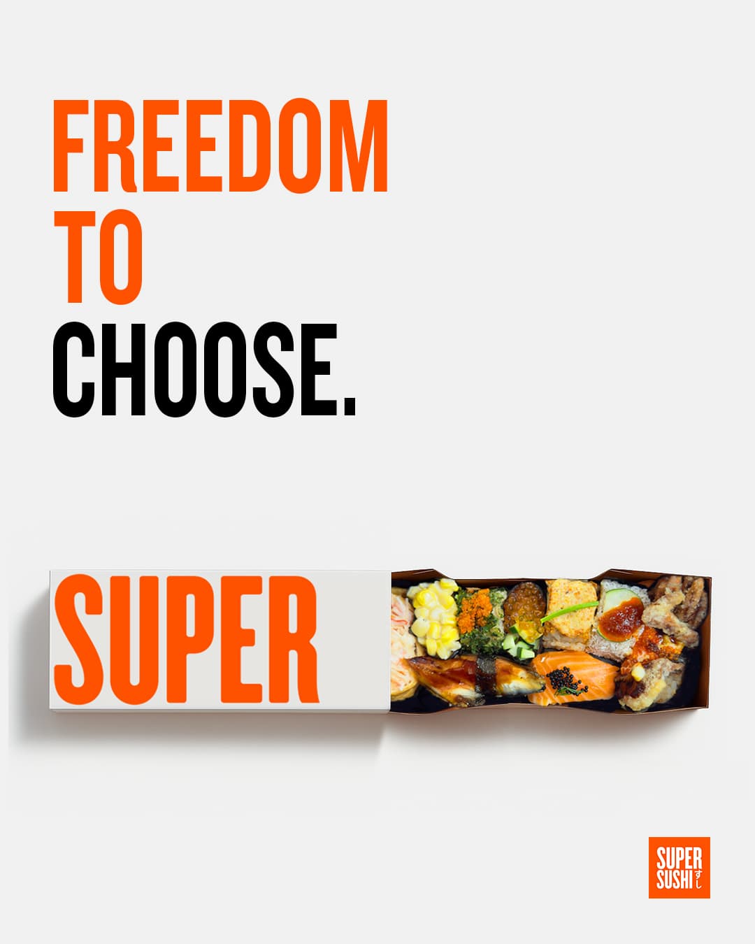 Super Sushi believes in serving fresh and delicious sushi